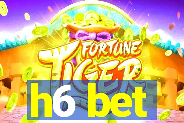 h6 bet